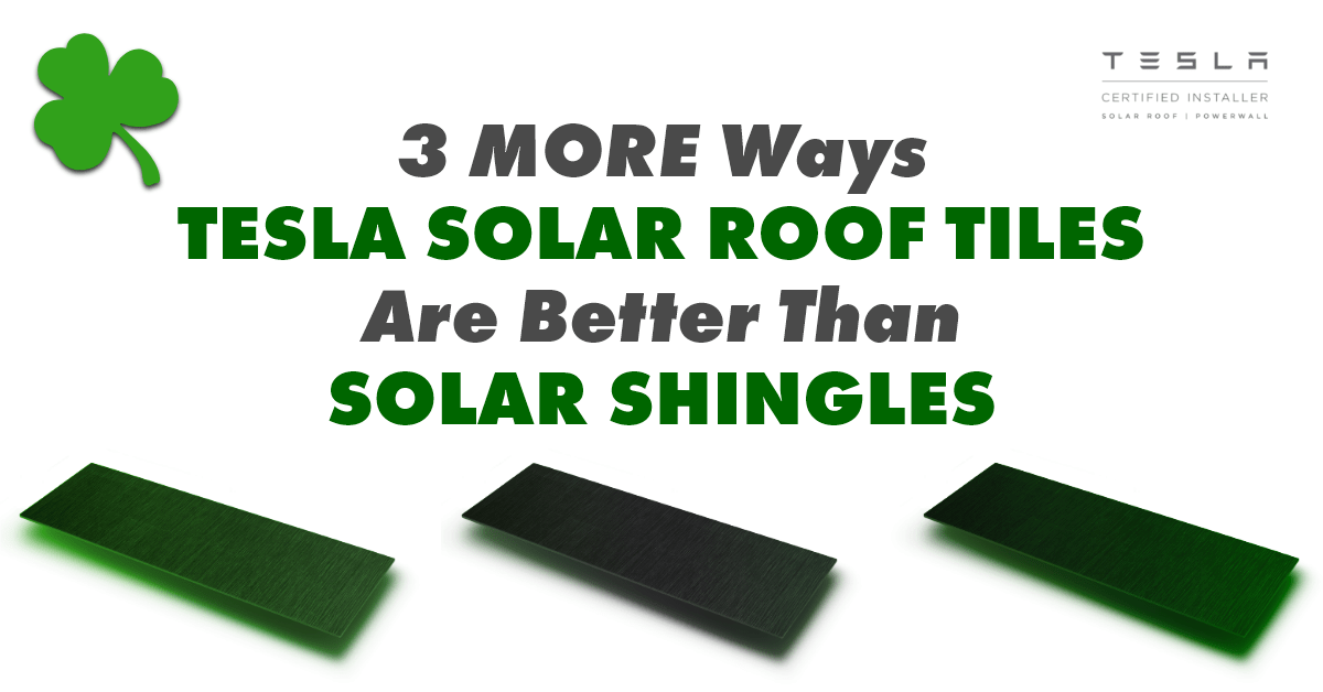 3 MORE Ways Tesla Solar Roof Tiles Are Better Than Solar Shingles